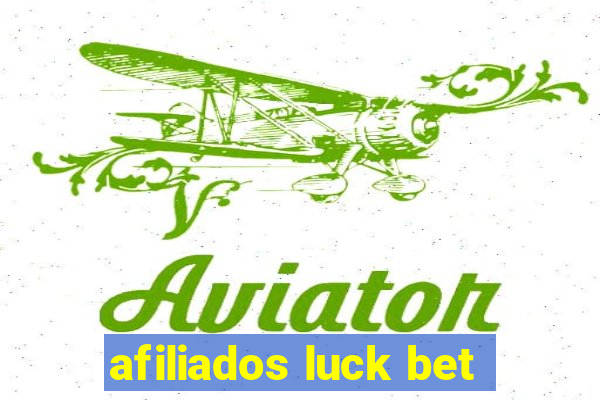 afiliados luck bet